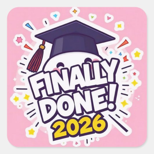 Finally Done Class of 2026 Pink Graduation Sticker スクエアシール (正面)