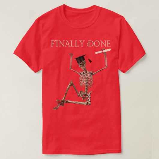 Finally Done Funny Graduation Skeleton with cap an Tシャツ (デザイン正面)