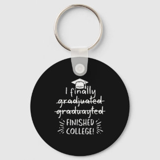 Finally graduated finished college funny graduatio キーホルダー