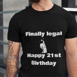 Finally Legal Happy 21st Birthday Shirtsギフトガイ Tシャツ
