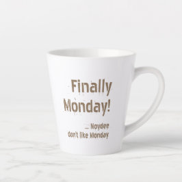 Finally Monday! Brown lettering on your カフェラテマグ