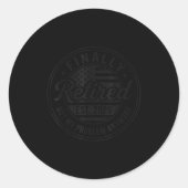 Finally Retired 2026 Not My Problem Anymore Funny  ラウンドシール (正面)