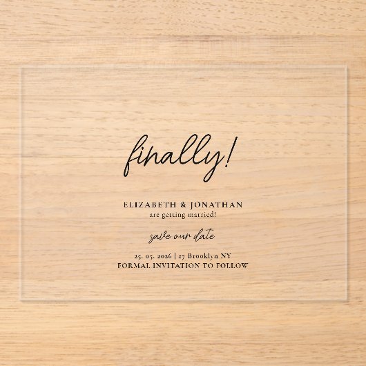 Finally Script Minimalist Wedding Save the Date アクリル招待状 (正面)