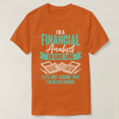 Finance Financial Analyst Gift  Tシャツ (デザイン正面)