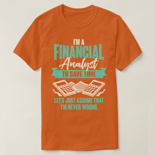 Finance Financial Analyst Gift Tシャツ (デザイン正面)