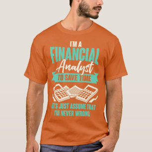 Finance Financial Analyst Gift Tシャツ