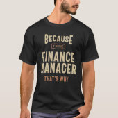 Finance Manager Job Occupation Birthday Worker Tシャツ (正面)