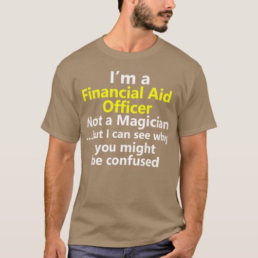 Financial Aid Officer Counselor Advisor Job Career Tシャツ (正面)