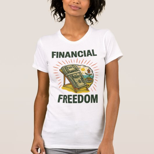 Financial Freedom Beach Chair for Wealth Builders Tシャツ (正面)