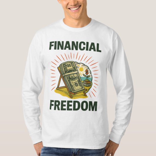 Financial Freedom Beach Chair for Wealth Builders Tシャツ (正面)