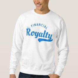 Financial Royalty™ 静かな力を持つ富の建築家 スウェットシャツ