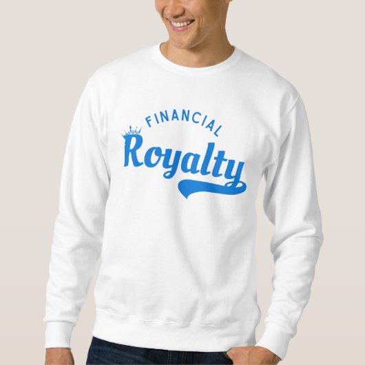 Financial Royalty™ 静かな力を持つ富の建築家 スウェットシャツ (正面)