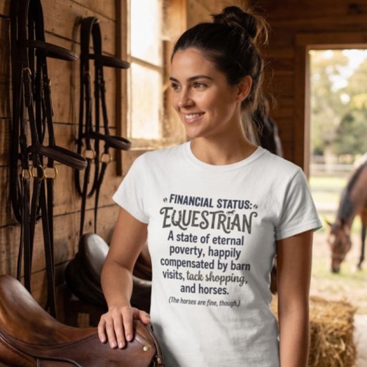 Financial status Equestrian funny rider humor  Tシャツ