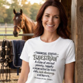 Financial status Equestrian funny rider humor  Tシャツ