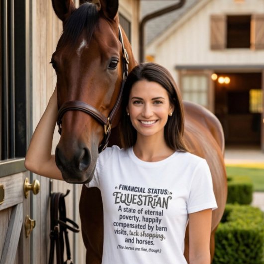 Financial status Equestrian funny rider humor  Tシャツ