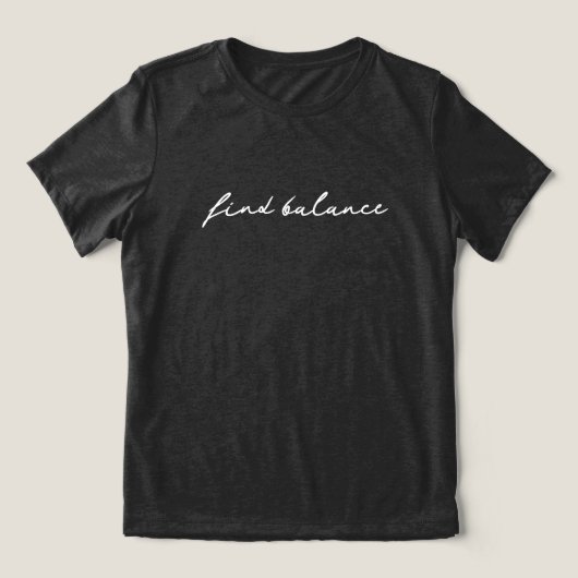 'Find Balance' Pause Breathe Seeker of Peace Gift  トライブレンドＴシャツ (デザイン正面)