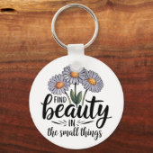 Find beauty in the small things キーホルダー (正面)