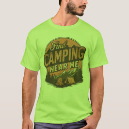 Find Camping Near Me —ヴィンテージ屋外Tシャツ Tシャツ