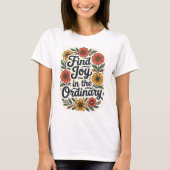 Find Joy in the Ordinary Tシャツ (正面)