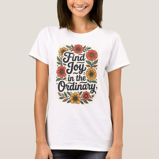 Find Joy in the Ordinary Tシャツ (正面)
