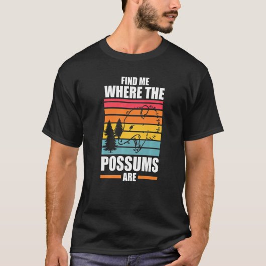 find me where the possums are Possum animal Opposu Tシャツ (正面)