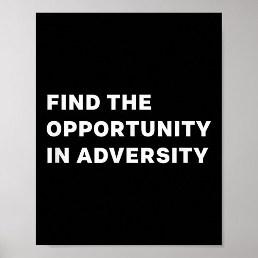 Find The Oprtunity In Adversity Motivational Quote ポスター (正面)