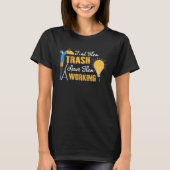 Find Them Trash Leave Them Working Electrician Tシャツ (正面)