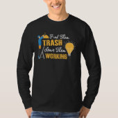 Find Them Trash Leave Them Working Electrician Tシャツ (正面)