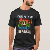 FIND WAY TO YOUR HAPPINESS happiness maze Tシャツ (正面)
