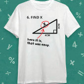 Find X Shirt Funny Math Geometry Triangle Joke  Tシャツ