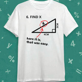 Find X Shirt Funny Math Geometry Triangle Joke  Tシャツ