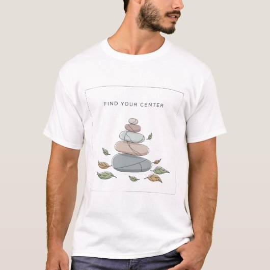 Find Your Center T-Shirt | Calm Wellness Quote Tシャツ (正面)