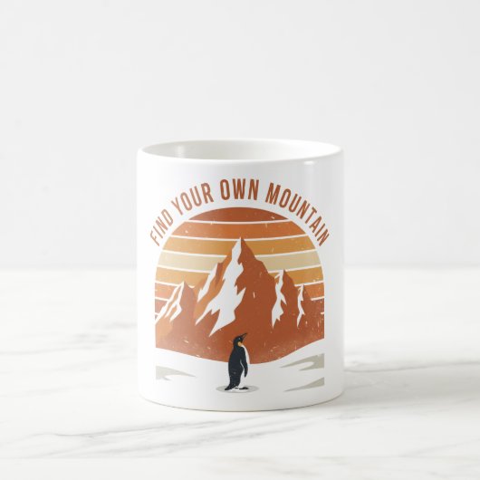 Find Your Own Mountain - the inspirational penguin コーヒーマグカップ (中央)