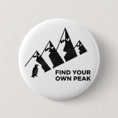 Find Your Own Peak– Inspirational Penguin Design 缶バッジ (正面)
