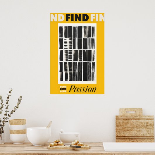 Find Your Passion Art Print Yellow & Black ポスター (キッチン)