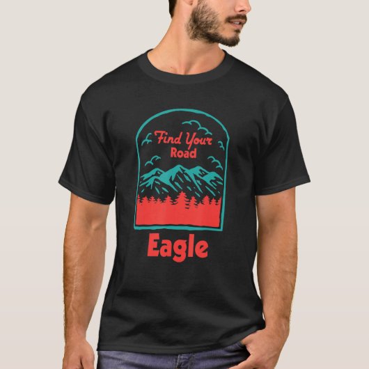 Find Your Road Campingことわざキャンパー引用文イーグル Tシャツ (正面)