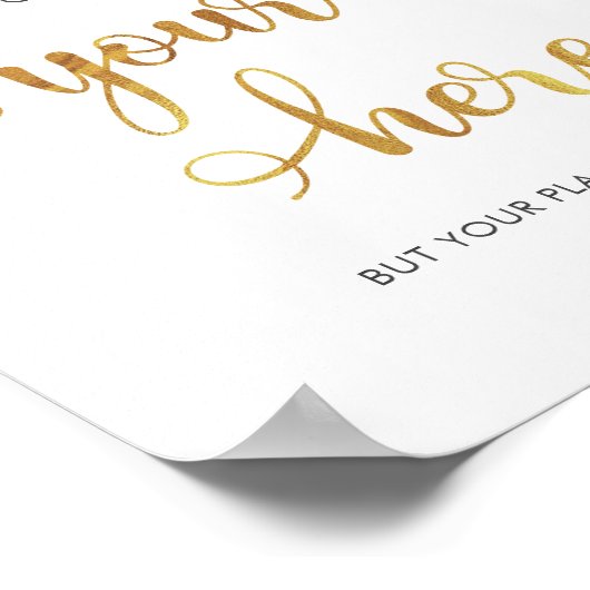 Find your seat here Gold Simple Wedding Sign ポスター (角)