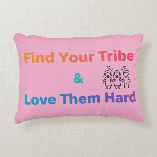 Find Your Tribe Love Them Hard Inspirational  アクセントクッション (正面)