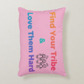 Find Your Tribe Love Them Hard Inspirational  アクセントクッション (正面(垂直))