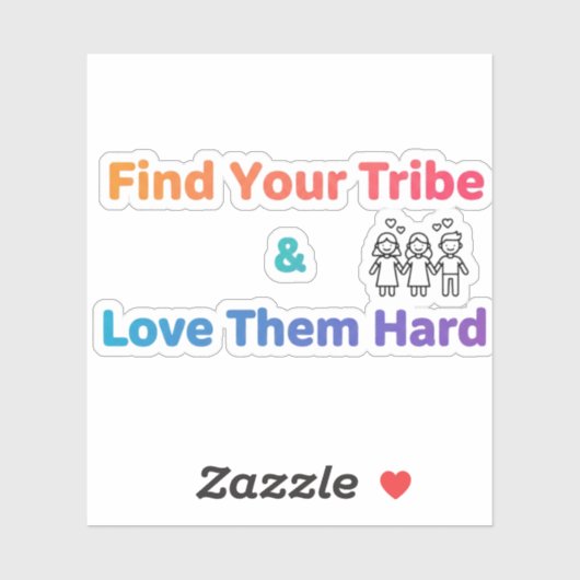 Find Your Tribe Love Them Hard Inspirational  シール (シート)