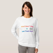 Find Your Tribe Love Them Hard Inspirational  Tシャツ (正面フル)
