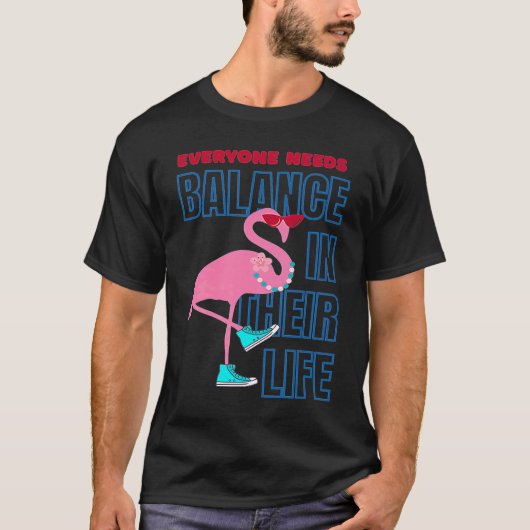 Finding Flamingo balance  Positive Affirmation Tシャツ (正面)