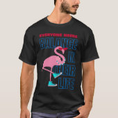 Finding Flamingo balance  Positive Affirmation Tシャツ (正面)