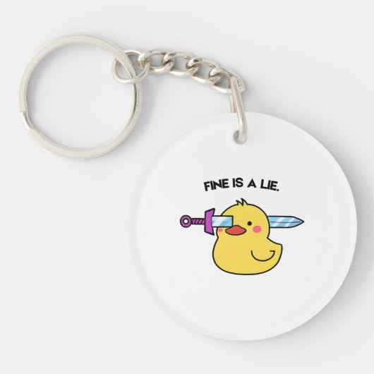 Fine Is a Lie – Dark Humor Duck Keychain キーホルダー (正面)