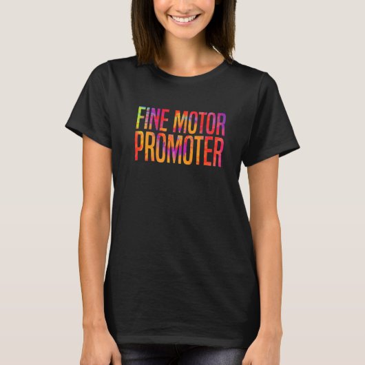 Fine Motor Promoter Occupational Therapy OT Job Th Tシャツ (正面)
