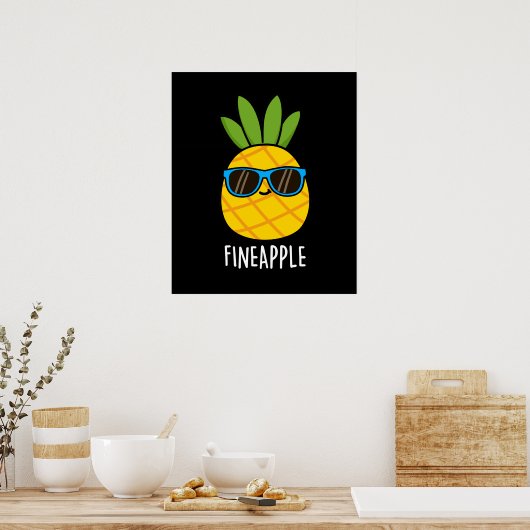 Fineapple おもしろい Pineapple Pun Dark BG ポスター (キッチン)
