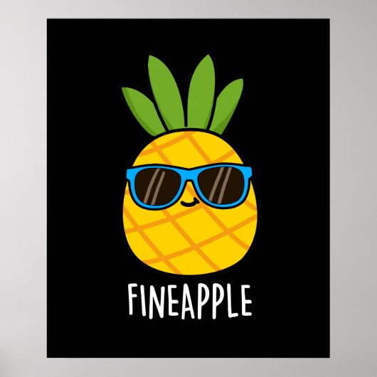Fineapple おもしろい Pineapple Pun Dark BG ポスター (正面)
