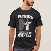Fingerprint Expert Quote for Forensic Toxicologist Tシャツ (正面)