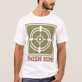 Finish him! ゲーミング tシャツ (正面)