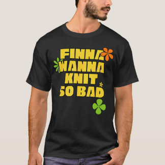 Finna Wanna Knit Cozy 編み物愛好家ステートメント Tシャツ